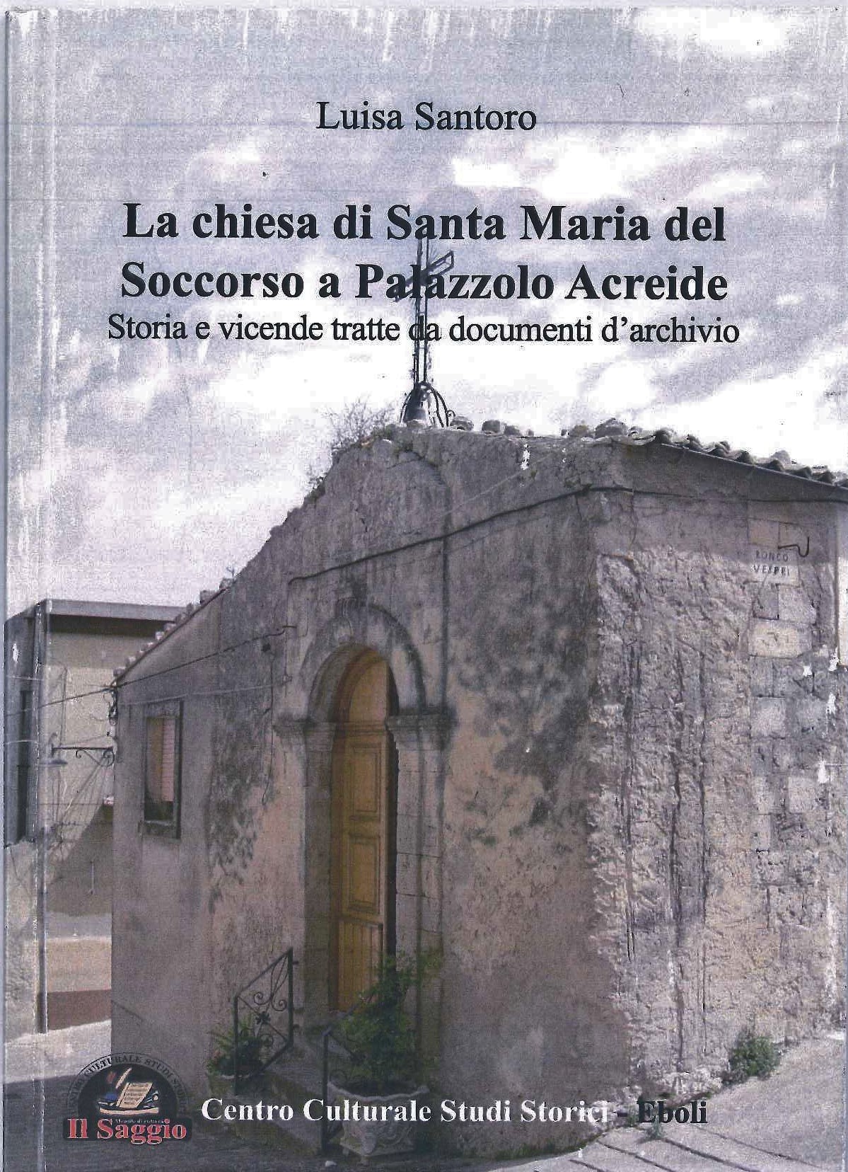 LA CHIESA DI SANTA MARIA DEL SOCCORSO Terza Pagina Iblea